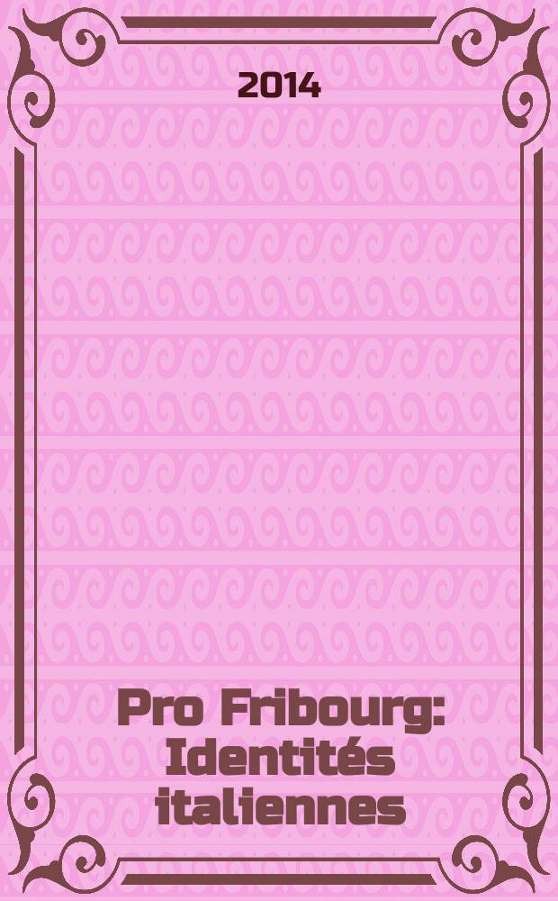 Pro Fribourg : Identités italiennes