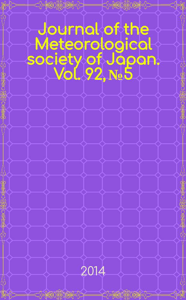 Journal of the Meteorological society of Japan. Vol. 92, № 5