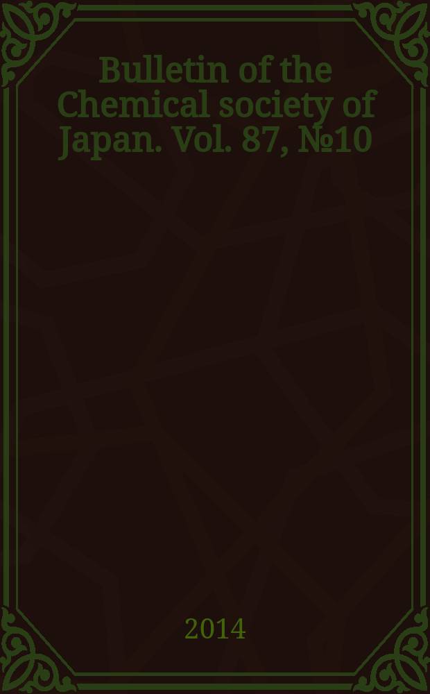 Bulletin of the Chemical society of Japan. Vol. 87, № 10