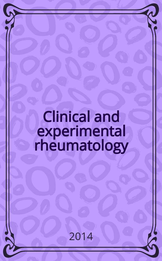 Clinical and experimental rheumatology : An Intern. j. of rheumatic a. connective tissue diseases. 2014 к vol. 32, № 4, suppl. 84 : Behçet's disease and other autoinflammatory conditions = Болезнь Бехчета и другие аутовоспалительные состояния.