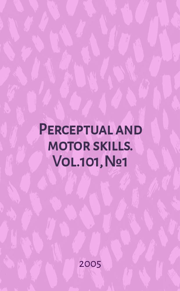 Perceptual and motor skills. Vol.101, №1