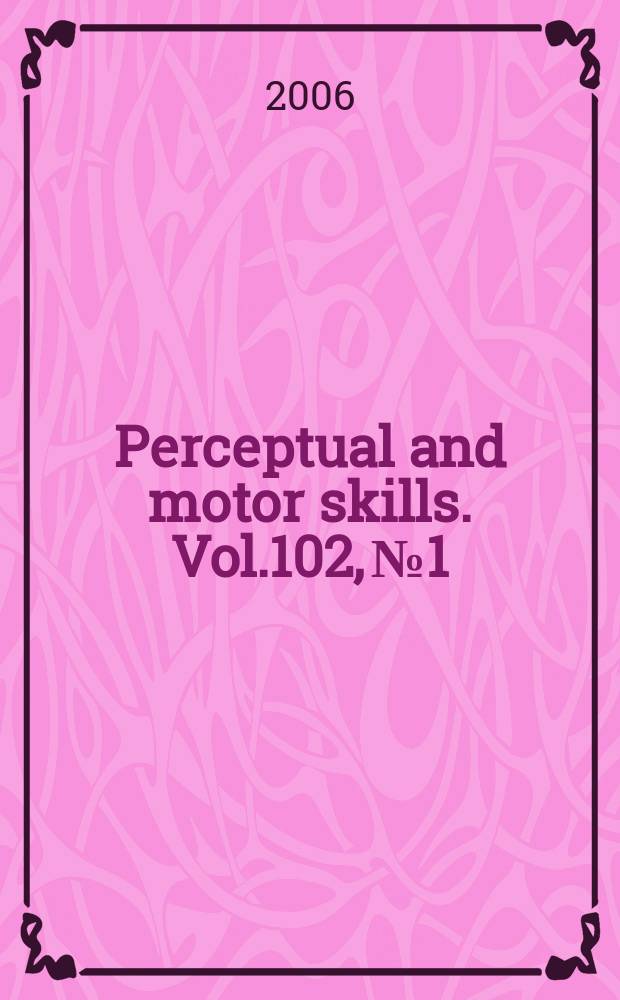 Perceptual and motor skills. Vol.102, №1