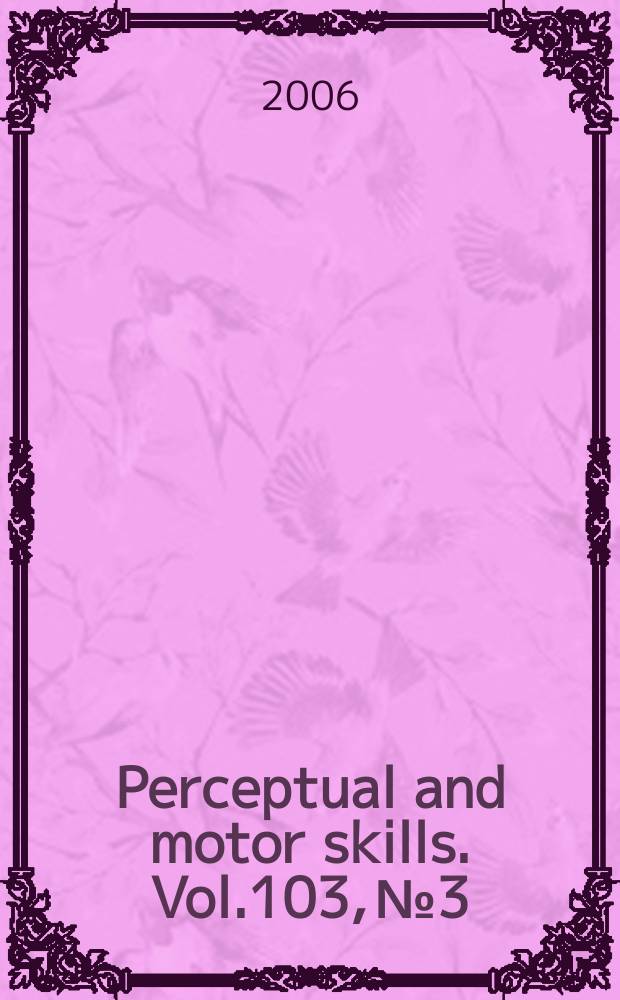 Perceptual and motor skills. Vol.103, №3