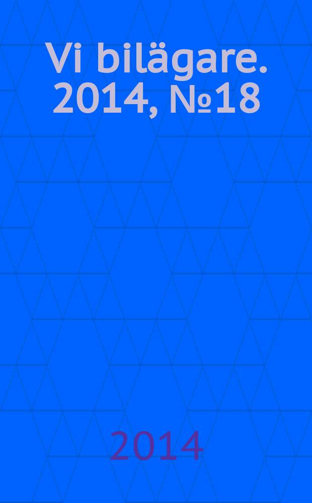 Vi bil&auml;gare. 2014, № 18