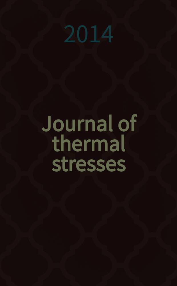 Journal of thermal stresses : An intern. quart. Vol. 37, № 10/12
