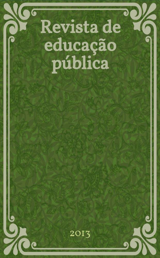 Revista de educação pública : publicação do Programa de pós-graduação em educação da Universidade federal de Mato Grosso. Vol. 22, № 49/2
