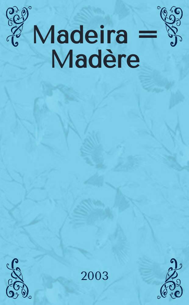 Madeira = Madère