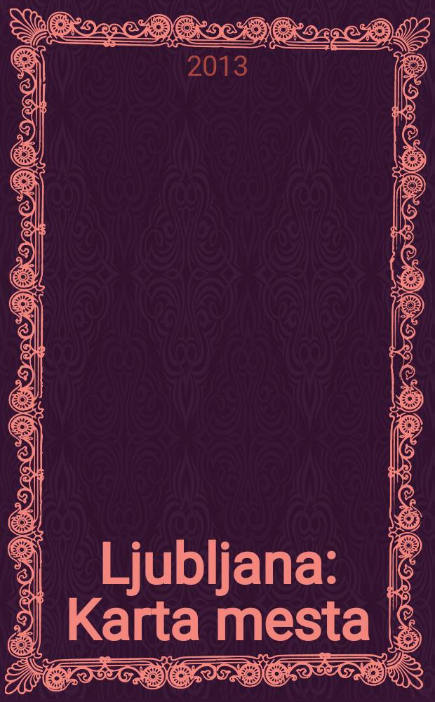 Ljubljana : Karta mesta