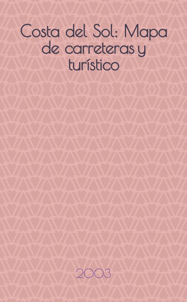 Costa del Sol : Mapa de carreteras y turístico
