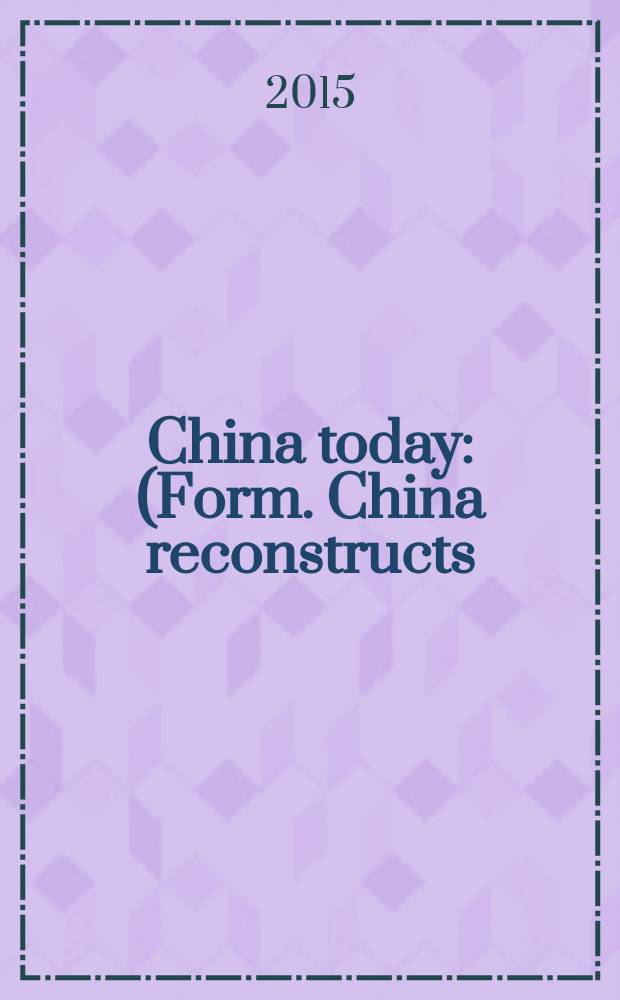 China today : (Form. China reconstructs). Vol. 64, № 1