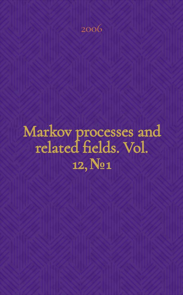 Markov processes and related fields. Vol. 12, № 1