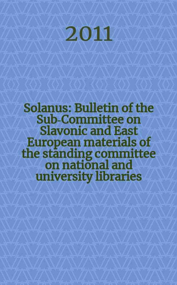 Solanus : Bulletin of the Sub-Committee on Slavonic and East European materials of the standing committee on national and university libraries (SCONUL). N.S., Vol.22