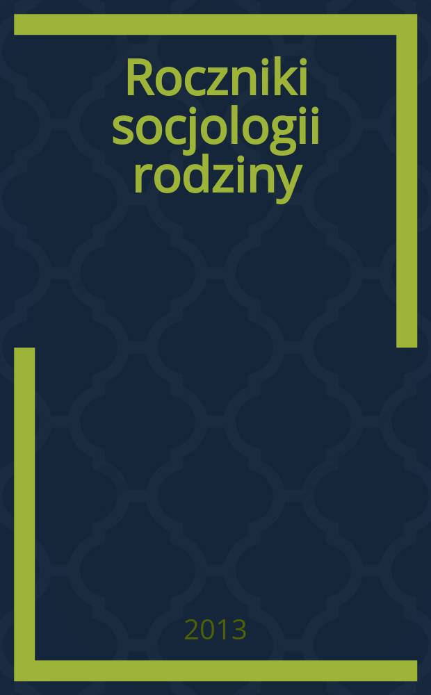 Roczniki socjologii rodziny : studia socjologiczne oraz interdyscyplinarne. T. 23 : Człowiek stary w rodzinie i społeczeństwie = Старый человек в семье и обществе.
