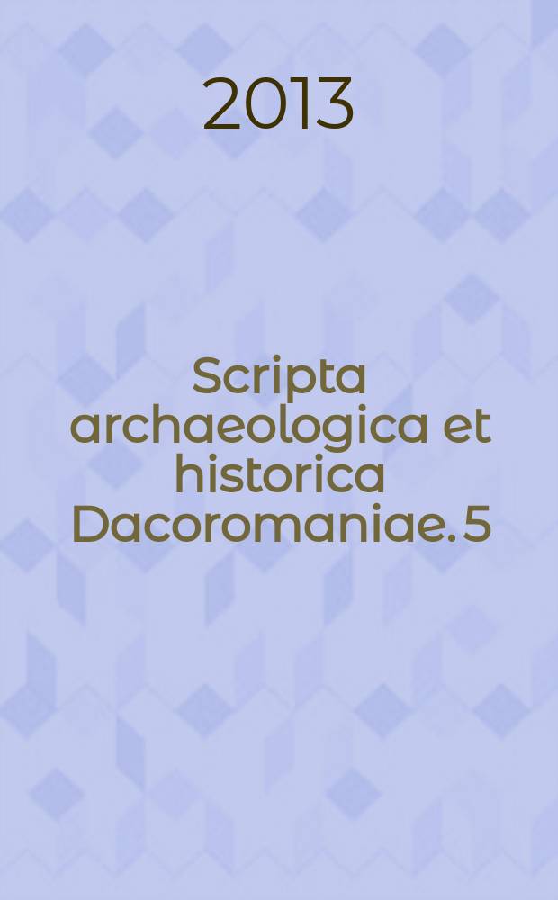 Scripta archaeologica et historica Dacoromaniae. 5 : Gisements epipaleolithiques et mesolithiques entre le Dniestr et la Tissa = Памятники эпипалеолита и мезолита между Днестром и Тиссой
