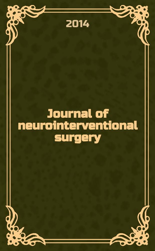 Journal of neurointerventional surgery : JNIS the official journal of SNIS and SVIN. Vol. 6, № 10