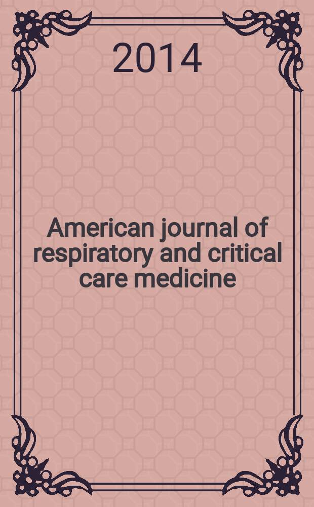 American journal of respiratory and critical care medicine : An offic. journal of the American thoracic soc., Med. sect. of the American lung assoc. Formerly the American review of respiratory disease. Vol.190, № 6