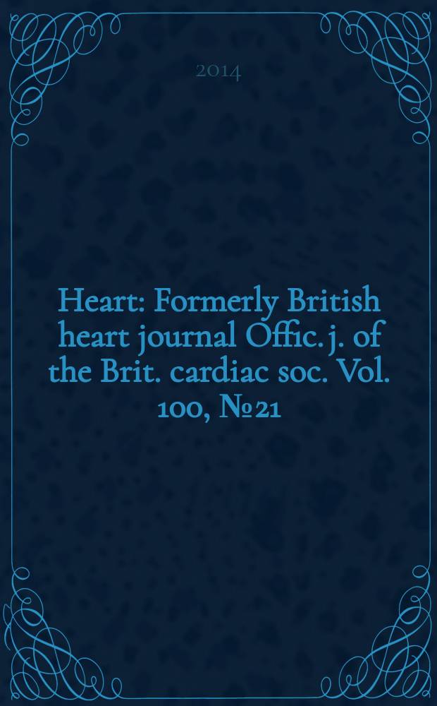 Heart : Formerly British heart journal Offic. j. of the Brit. cardiac soc. Vol. 100, № 21