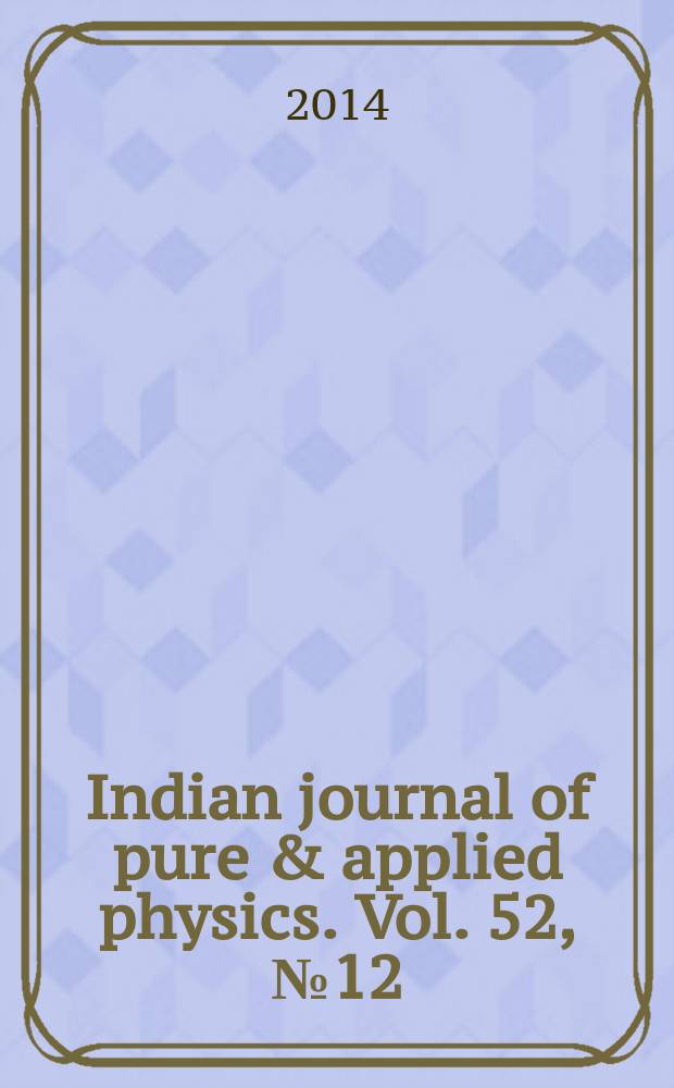 Indian journal of pure & applied physics. Vol. 52, № 12
