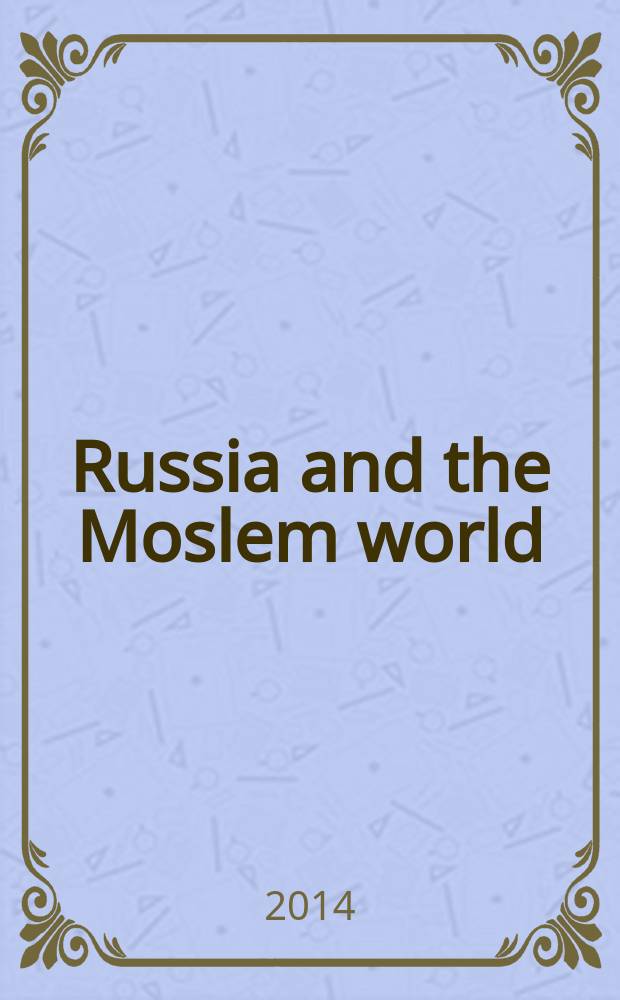 Russia and the Moslem world : Bull. of analytical a. ref. inform. 2014, №10(268)