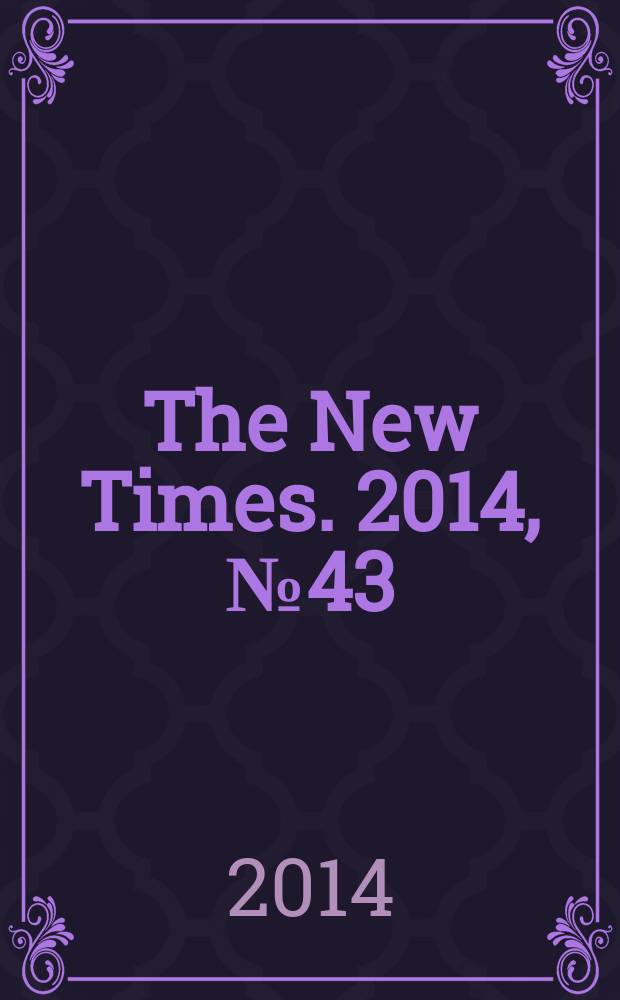 The New Times. 2014, № 43/44 (351)