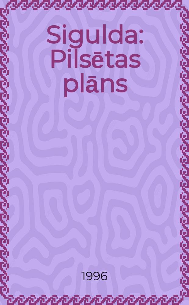 Sigulda : Pilsētas plāns