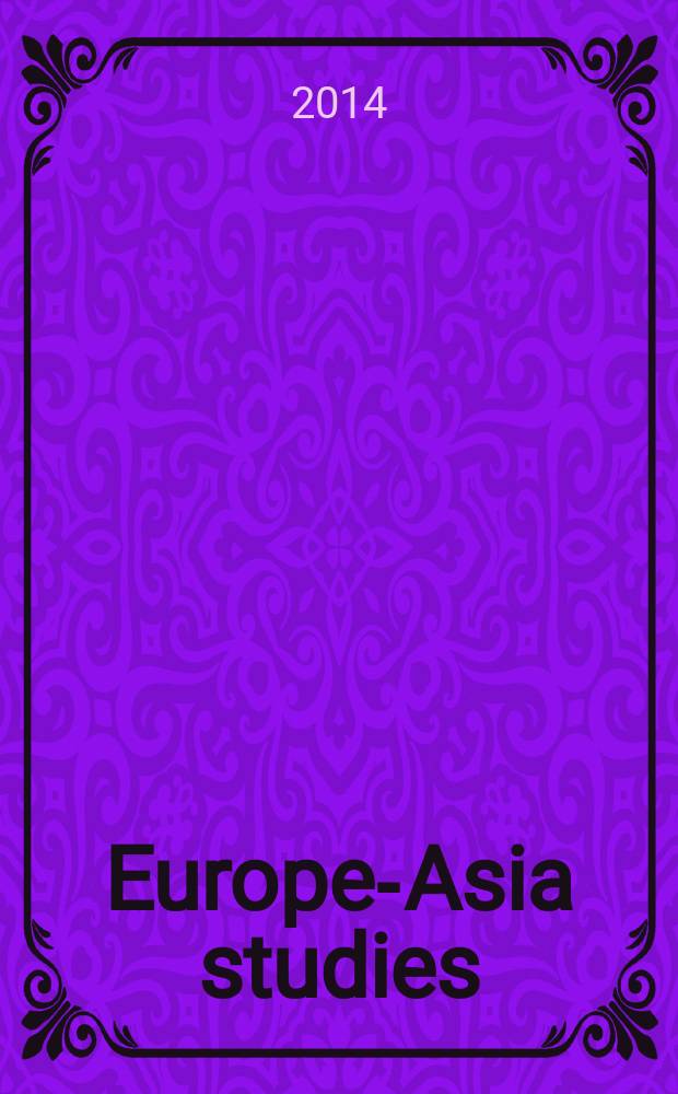 Europe-Asia studies : Formerly Soviet studies. Vol. 66, № 10