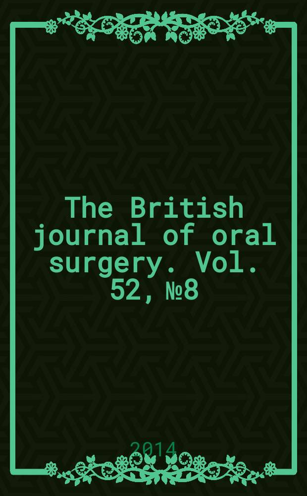 The British journal of oral surgery. Vol. 52, № 8
