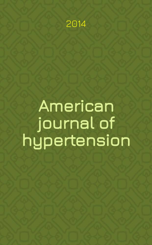 American journal of hypertension : J. of the Amer. soc. of hypertension. Vol. 27, № 12