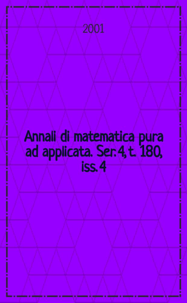 Annali di matematica pura ad applicata. Ser. 4, t. 180, iss. 4