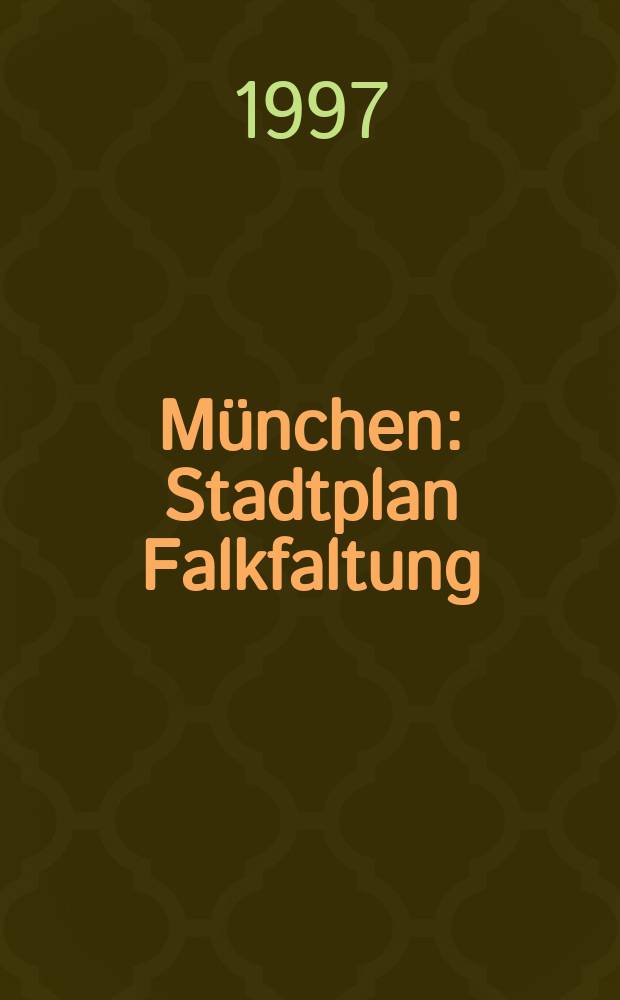 M&uuml;nchen : Stadtplan Falkfaltung