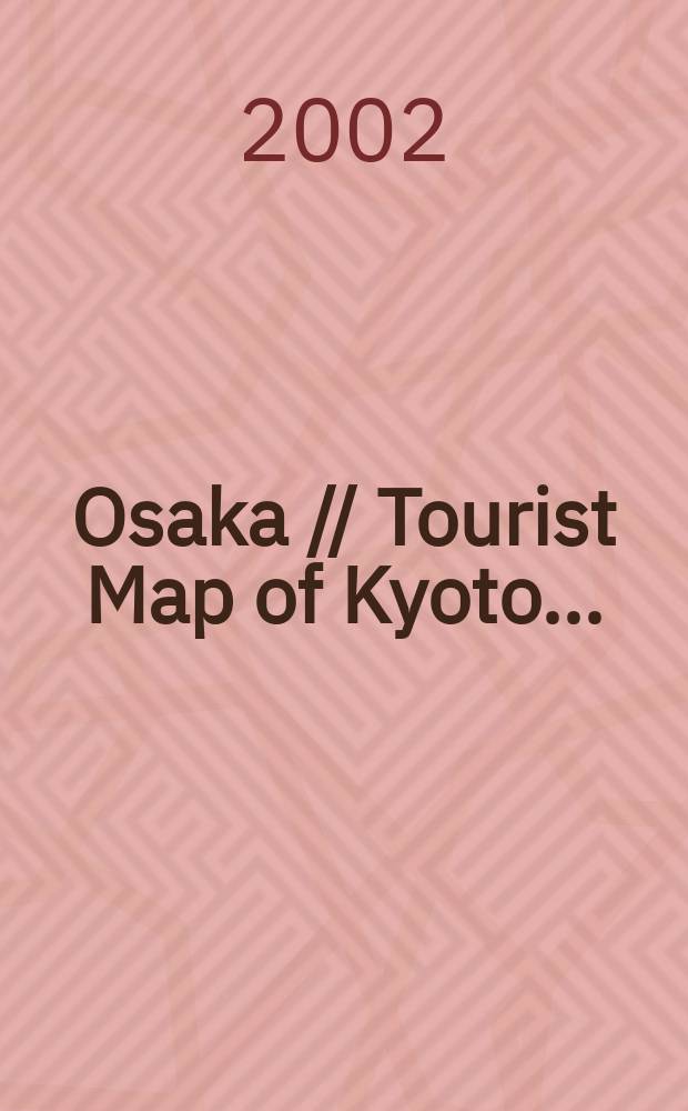Osaka // Tourist Map of Kyoto. .