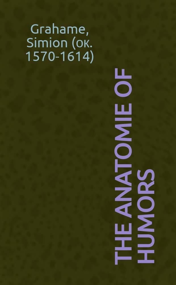 The anatomie of humors: