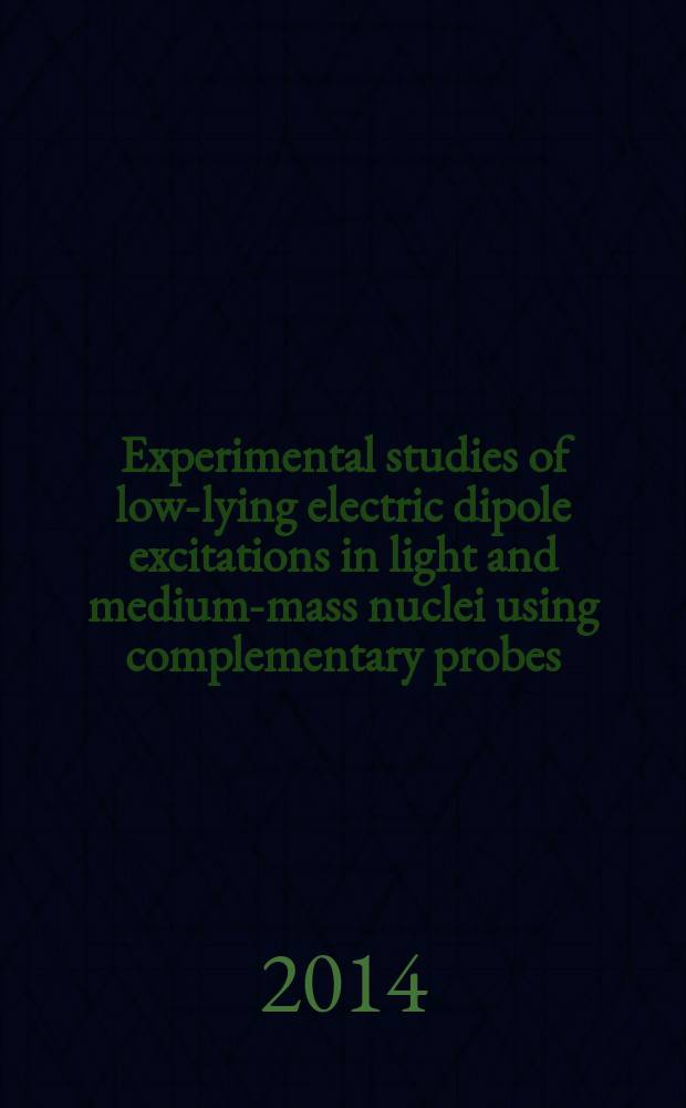 Experimental studies of low-lying electric dipole excitations in light and medium-mass nuclei using complementary probes : Inaugural-Dissertation