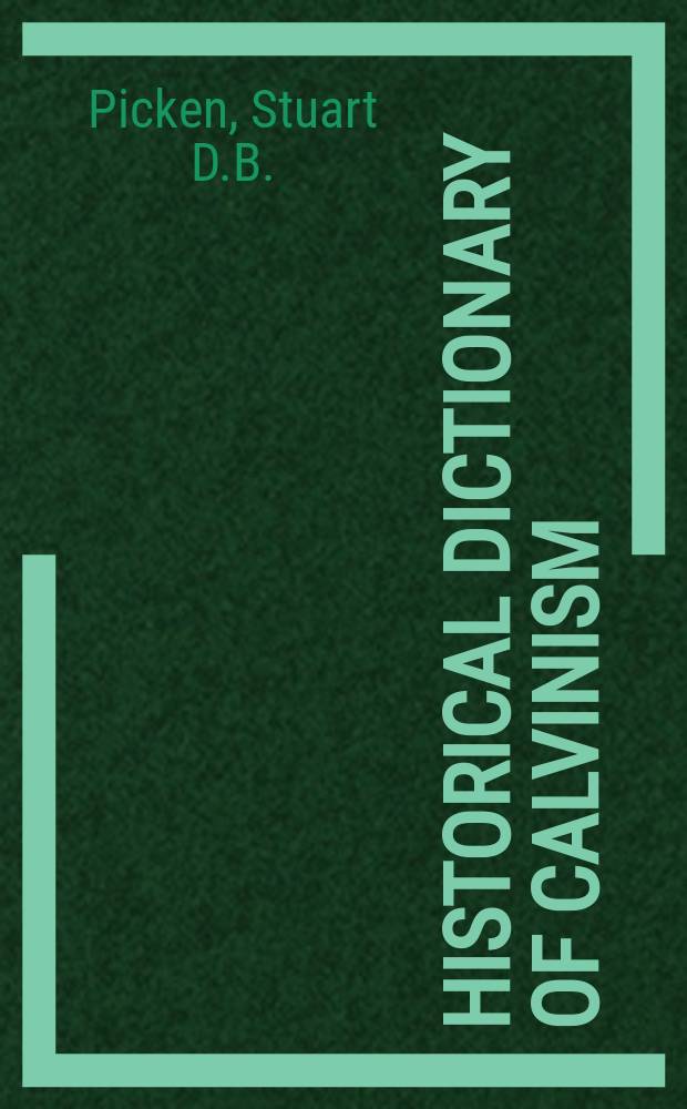 Historical dictionary of Calvinism = Исторический словарь кальвинизма