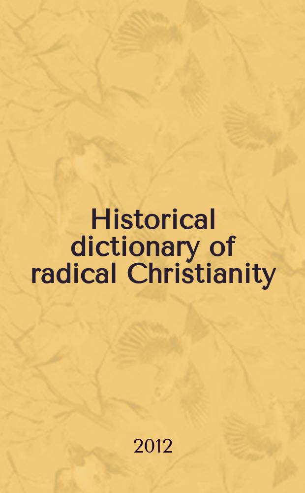 Historical dictionary of radical Christianity = Исторический словарь радикального христианства