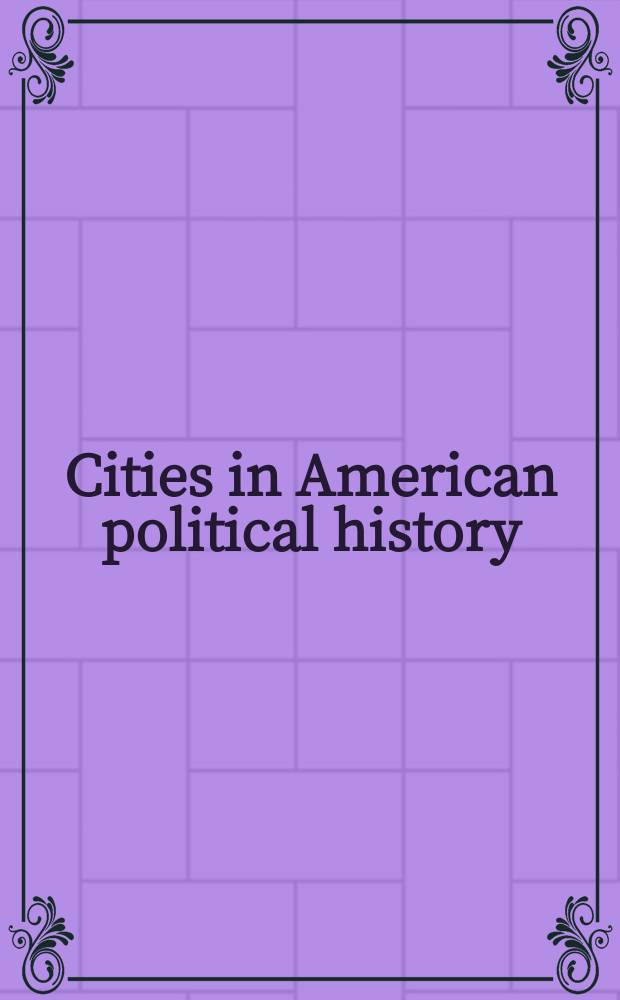 Cities in American political history = Города в американской политической истории.