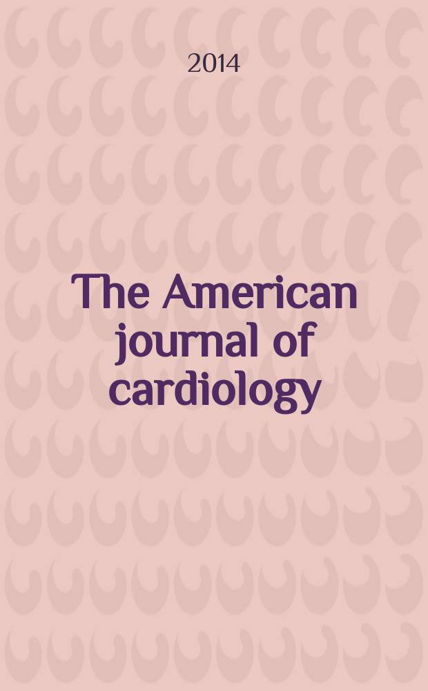 The American journal of cardiology : Official journal of the American college of cardiology A publication of the Yorke group. Vol. 114, № 7