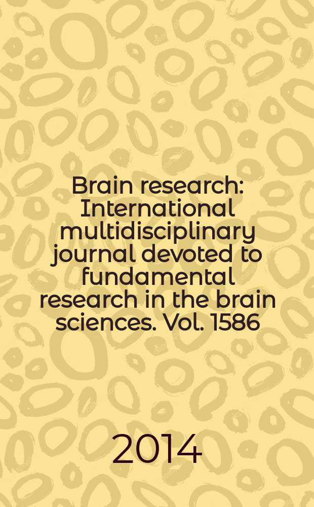 Brain research : International multidisciplinary journal devoted to fundamental research in the brain sciences. Vol. 1586