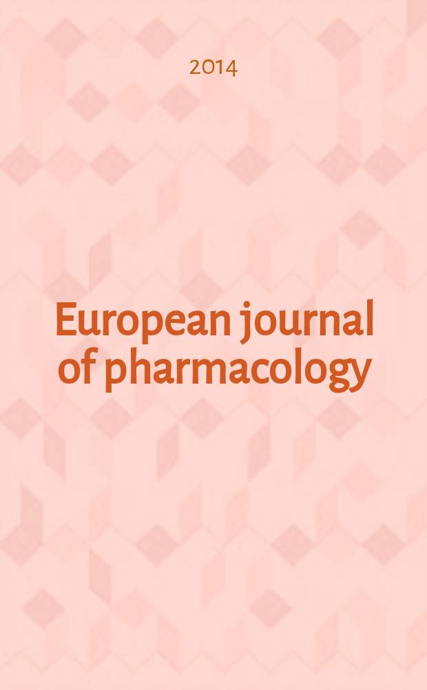 European journal of pharmacology : An intern. j. Vol. 742