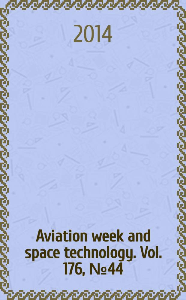Aviation week and space technology. Vol. 176, № 44