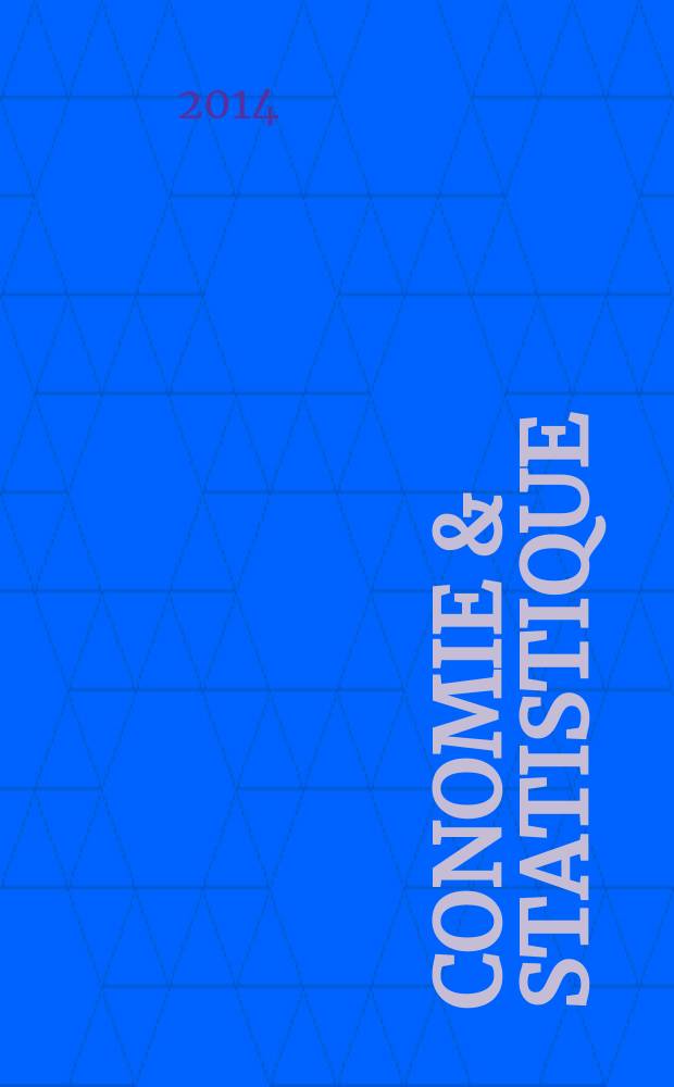 Économie & statistique : Revue mensuelle. 2014, № 472/473