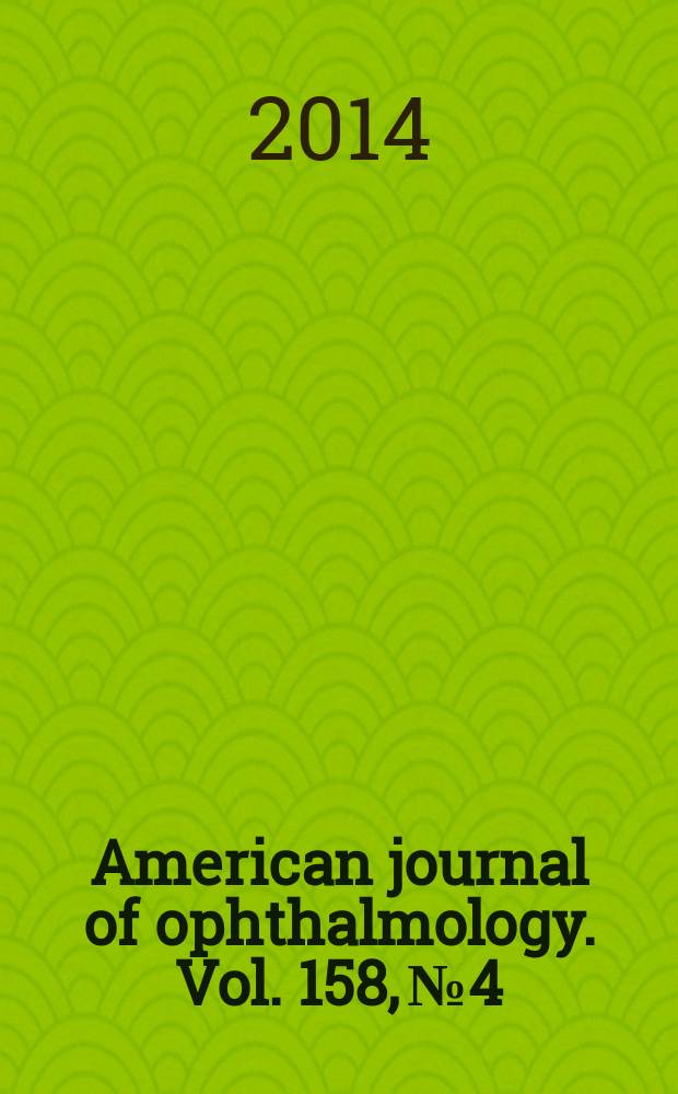American journal of ophthalmology. Vol. 158, № 4