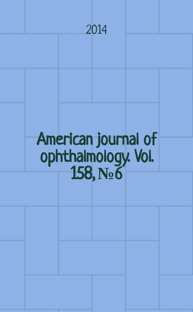 American journal of ophthalmology. Vol. 158, № 6