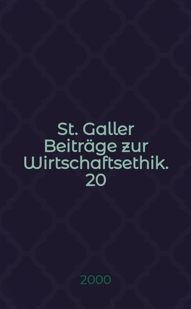 St. Galler Beiträge zur Wirtschaftsethik. 20 : Weltwirtschaftsethik = Этика мирового хозяйства