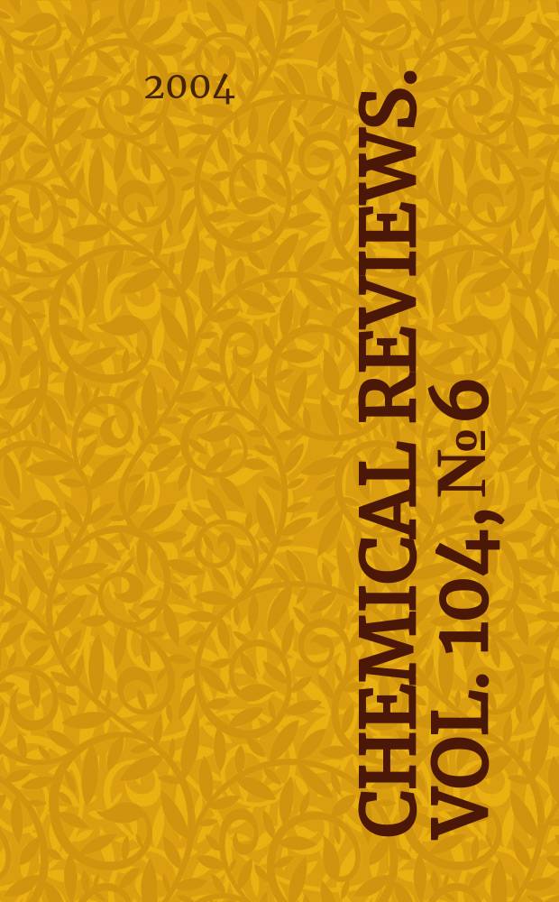 Chemical reviews. Vol. 104, № 6