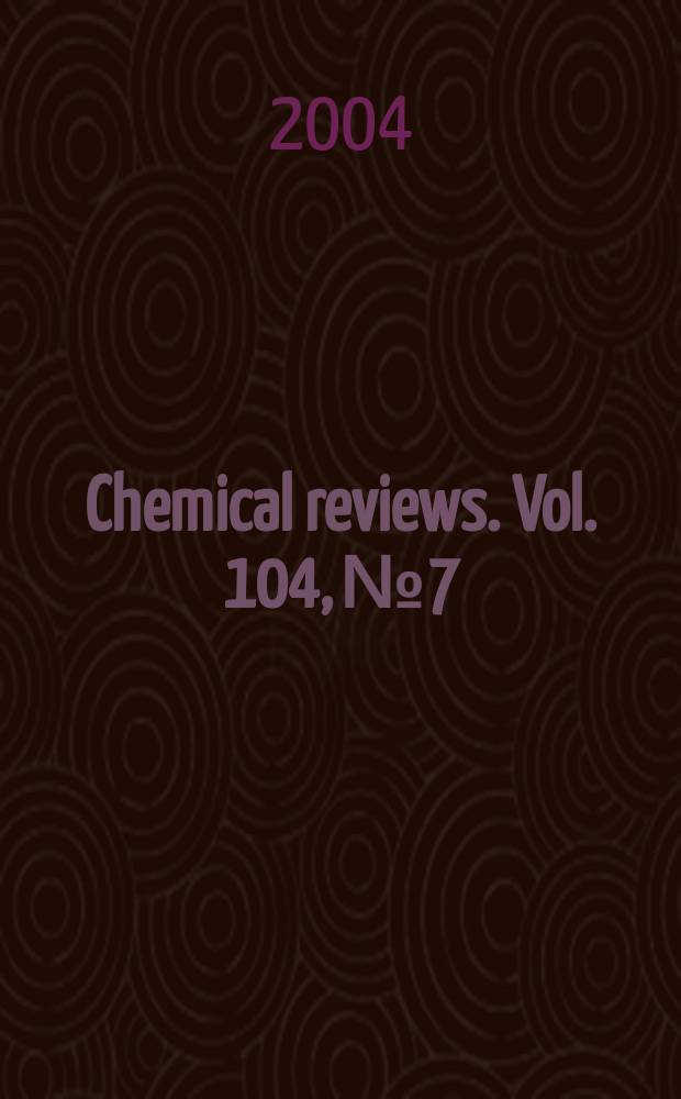 Chemical reviews. Vol. 104, № 7