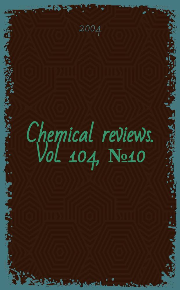 Chemical reviews. Vol. 104, № 10