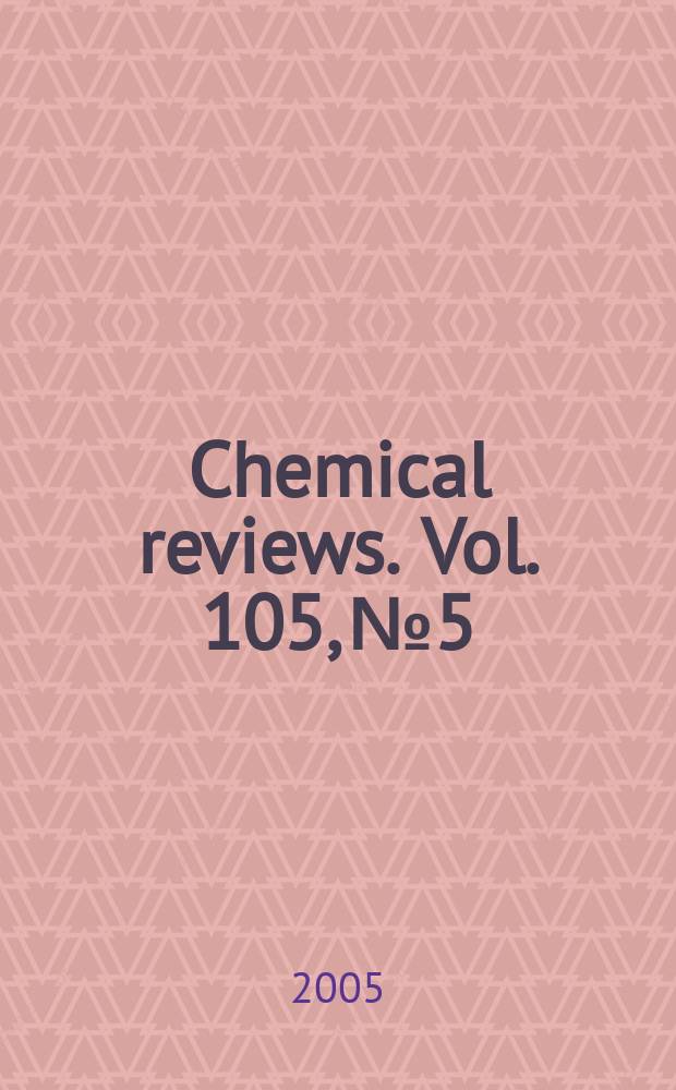 Chemical reviews. Vol. 105, № 5