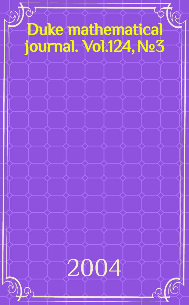 Duke mathematical journal. Vol.124, №3