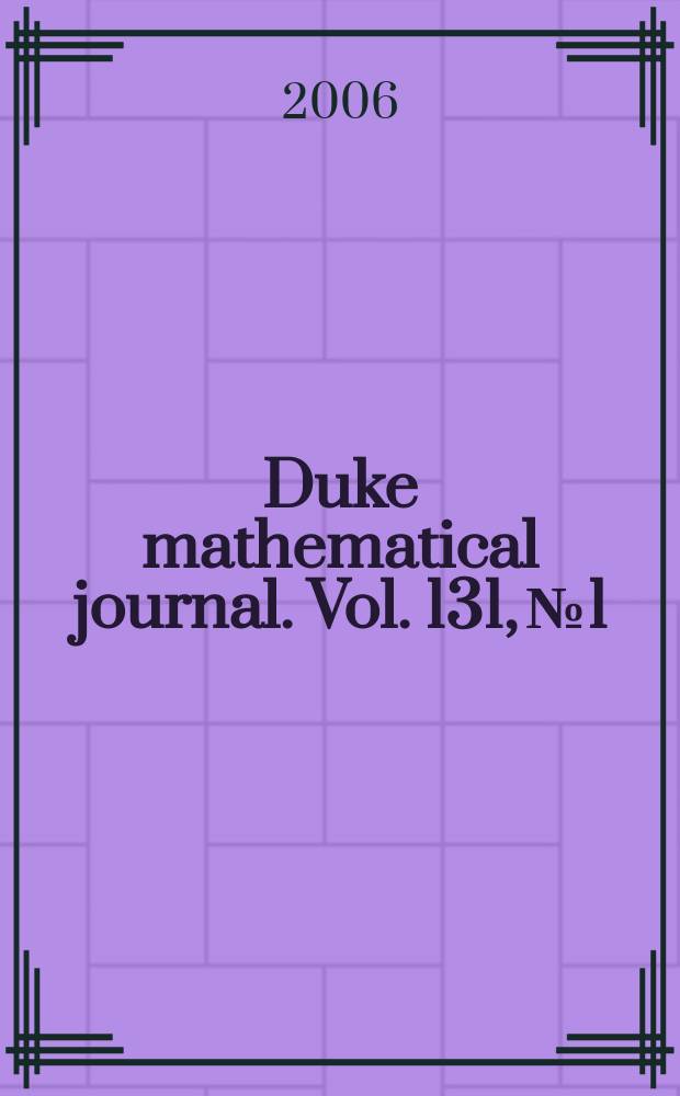 Duke mathematical journal. Vol. 131, № 1